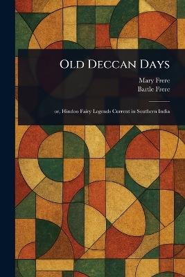 Old Deccan Days - Mary Frere,Bartle Frere - cover