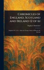 Chronicles of England, Scotland and Ireland (2 of 6)