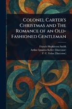 Colonel Carter's Christmas and The Romance of an Old-Fashioned Gentleman
