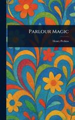 Parlour Magic