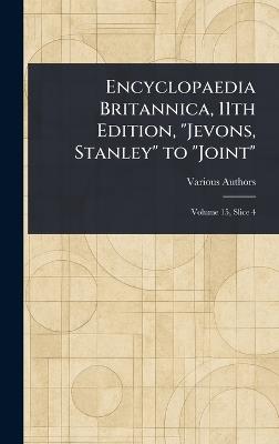 Encyclopaedia Britannica, 11th Edition, "Jevons, Stanley" to "Joint" - Various - cover
