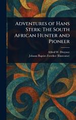 Adventures of Hans Sterk: The South African Hunter and Pioneer