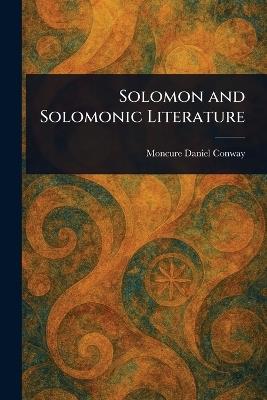 Solomon and Solomonic Literature - Moncure Daniel Conway - cover
