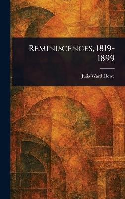 Reminiscences, 1819-1899 - Julia Ward Howe - cover