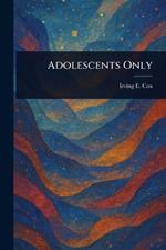 Adolescents Only
