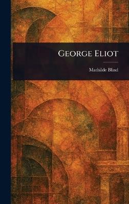 George Eliot - Mathilde Blind - cover