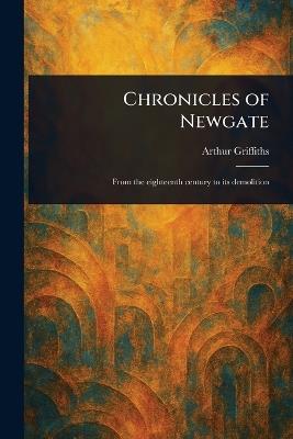 Chronicles of Newgate - Arthur Griffiths - cover