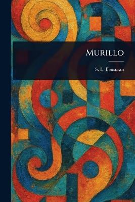 Murillo - S L (Samuel Levy) Bensusan - cover
