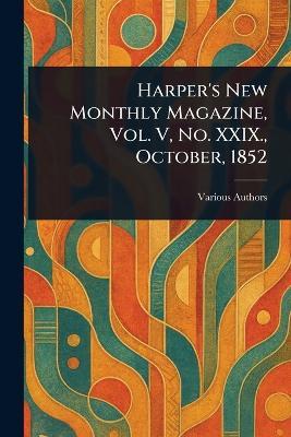 Harper's New Monthly Magazine, Vol. V, No. XXIX., October, 1852 - Various - cover