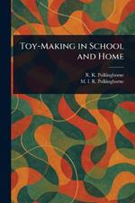 Toy-Making in School and Home