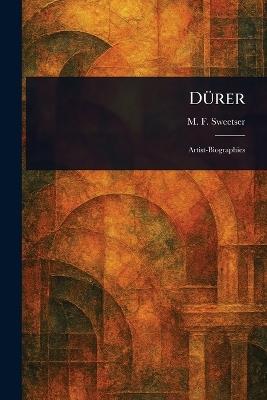 Dürer - M F (Moses Foster) Sweetser - cover