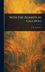 With the Zionists in Gallipoli