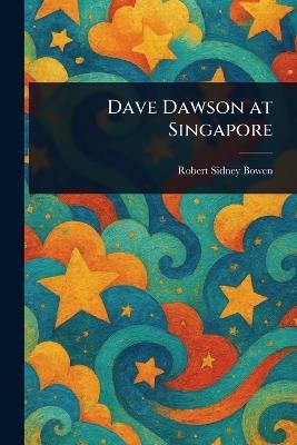 Dave Dawson at Singapore - Robert Sidney Bowen - cover