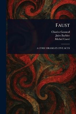 Faust - Charles Gounod,Jules Barbier,Michel Carré - cover