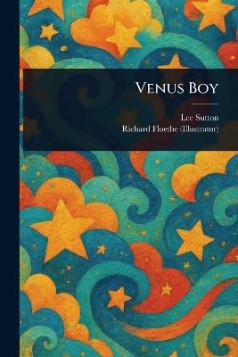 Venus Boy - Lee Sutton,Richard Floethe - cover