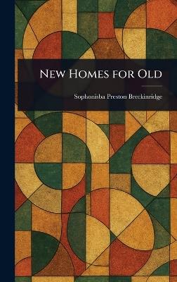 New Homes for Old - Sophonisba Preston Breckinridge - cover
