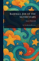 Baseball Joe of the Silver Stars