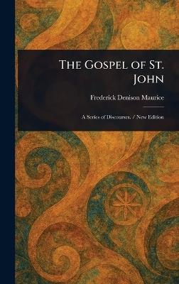 The Gospel of St. John - Frederick Denison Maurice - cover