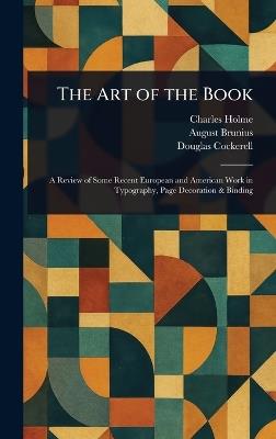 The Art of the Book - Charles Holme,August Brunius,Douglas Cockerell - cover