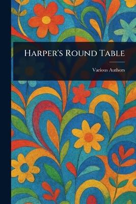 Harper's Round Table - Various - cover