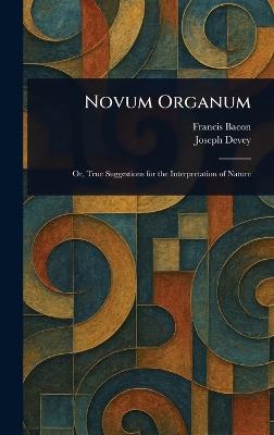 Novum Organum - Francis Bacon,Joseph Devey - cover