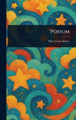 'Possum - Mary Grant Bruce - cover