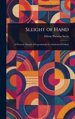 Sleight of Hand - Edwin Thomas Sachs - cover