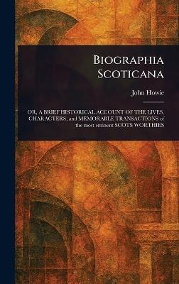 Biographia Scoticana - John Howie - cover