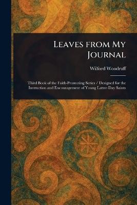 Leaves From My Journal - Wilford Woodruff - cover