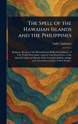 The Spell of the Hawaiian Islands and the Philippines - Isabel Anderson - cover