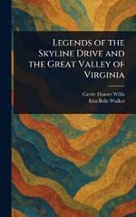 Legends of the Skyline Drive and the Great Valley of Virginia