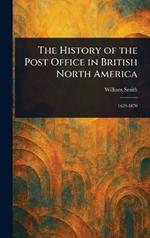 The History of the Post Office in British North America