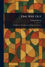 One Way Out