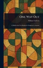 One Way Out