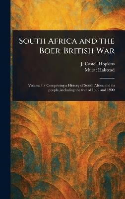 South Africa and the Boer-British War - J Castell (John Castell) Hopkins,Murat Halstead - cover