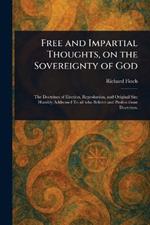 Free and Impartial Thoughts, on the Sovereignty of God