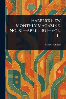 Harper's New Monthly Magazine, No. XI.-April, 1851-Vol. II. - Various - cover