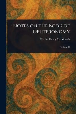 Notes on the Book of Deuteronomy - Charles Henry Mackintosh - cover