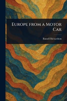 Europe From a Motor Car - Russell Richardson - cover