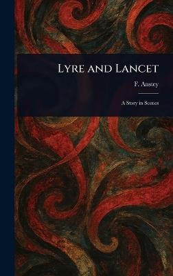 Lyre and Lancet - F Anstey - cover