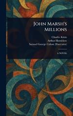 John Marsh's Millions