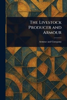 The Livestock Producer and Armour - Armour And Company - cover