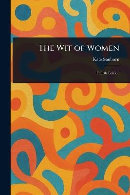 The Wit of Women - Kate Sanborn - cover