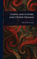 Lords and Lovers, and Other Dramas
