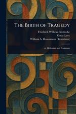 The Birth of Tragedy