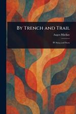 By Trench and Trail