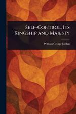 Self-Control, Its Kingship and Majesty