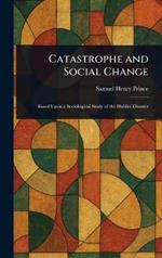 Catastrophe and Social Change