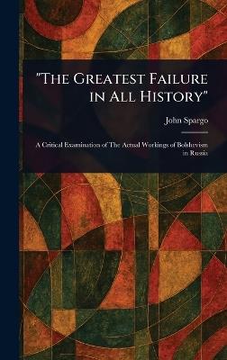 "The Greatest Failure in All History" - John Spargo - cover