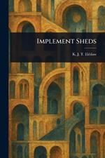 Implement Sheds